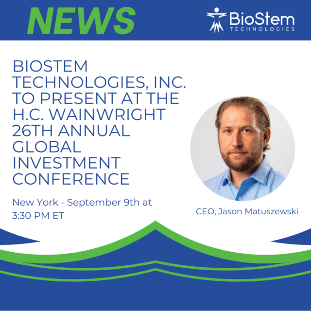 BioStem Technologies, Inc. to Present at the H.C. Wainwright 26th Annual Global Investment Conference in New York on September 9th at 3:30 PM ET