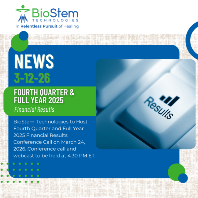 BioStem Technologies to Host Fourth Quarter and Full Year 2025 Financial Results Conference Call on March 24, 2026. Conference call and webcast to be held at 4:30 PM ET